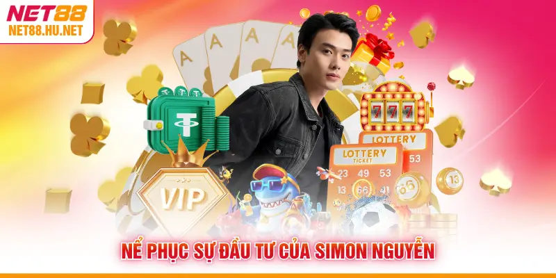 Nể phục sự đầu tư của Simon Nguyễn
